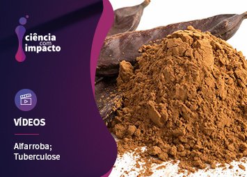 Alfarroba no Combate à Tuberculose